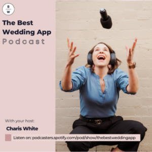 The Best Wedding App - A Podcast For The Modern Lovers Of The World!