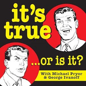 The It's True - Or Is it? Podcast