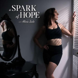 A Spark Of Hope With Alicia Jade
