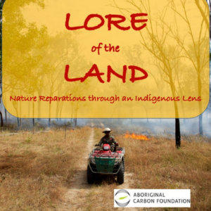 Lore Of The Land: Nature Reparations Through An Indigenous Lens
