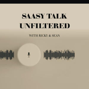 SaaSy Talk Unfiltered