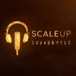 ScaleUp Sound Bytes