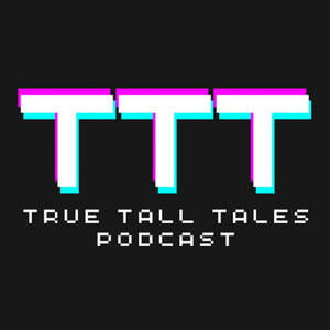 True Tall Tales Podcast